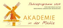 Akademie in der Mühle - Jahresprogramm 2024